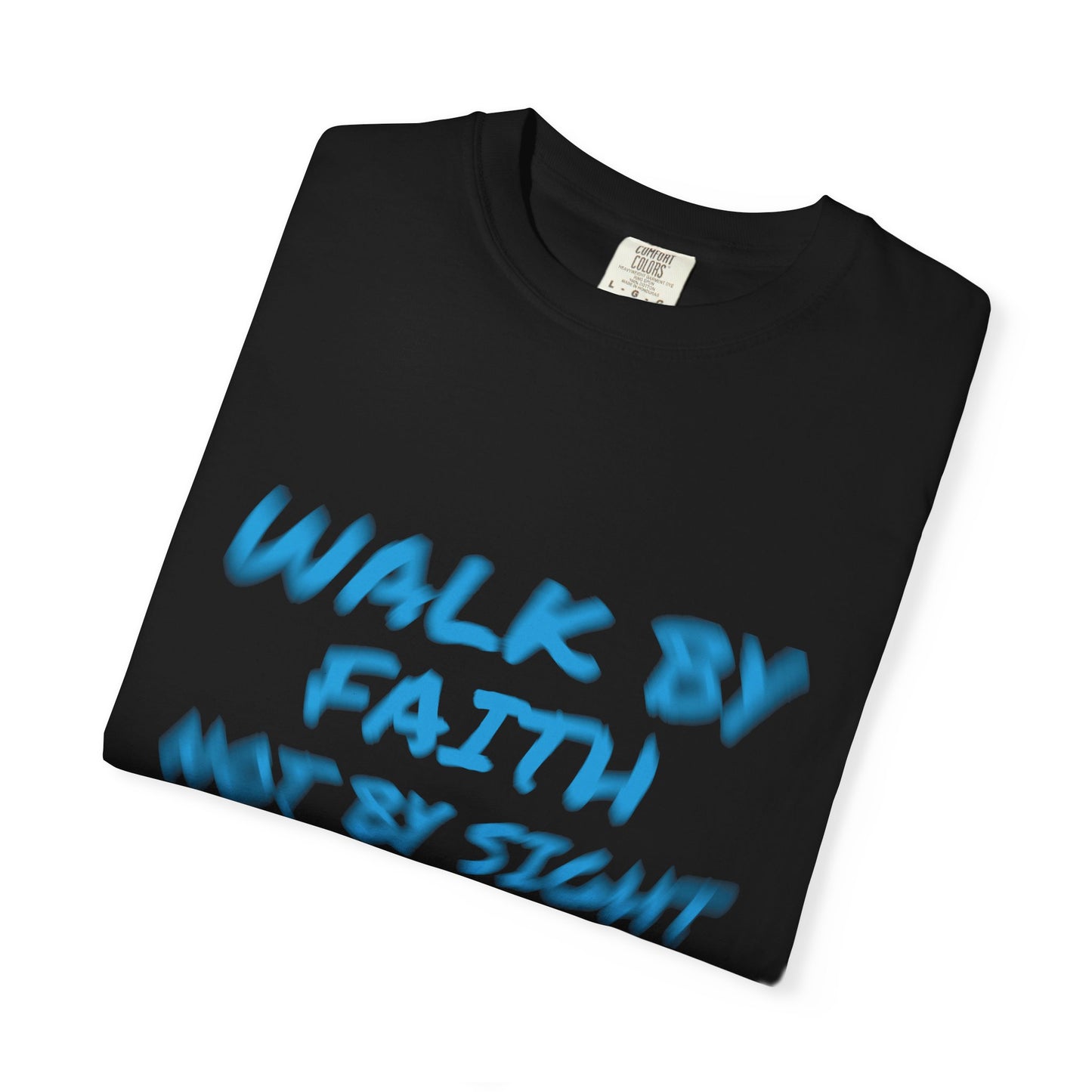 Walk by Faith Not by Sight