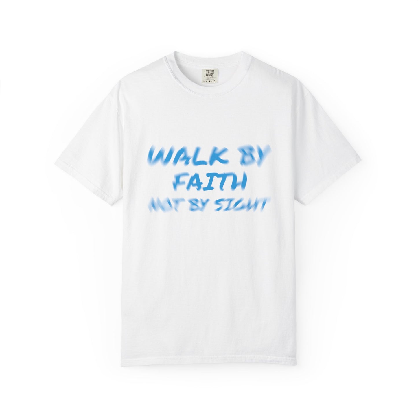 Walk by Faith Not by Sight