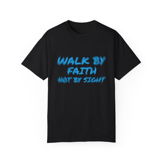 Walk by Faith Not by Sight